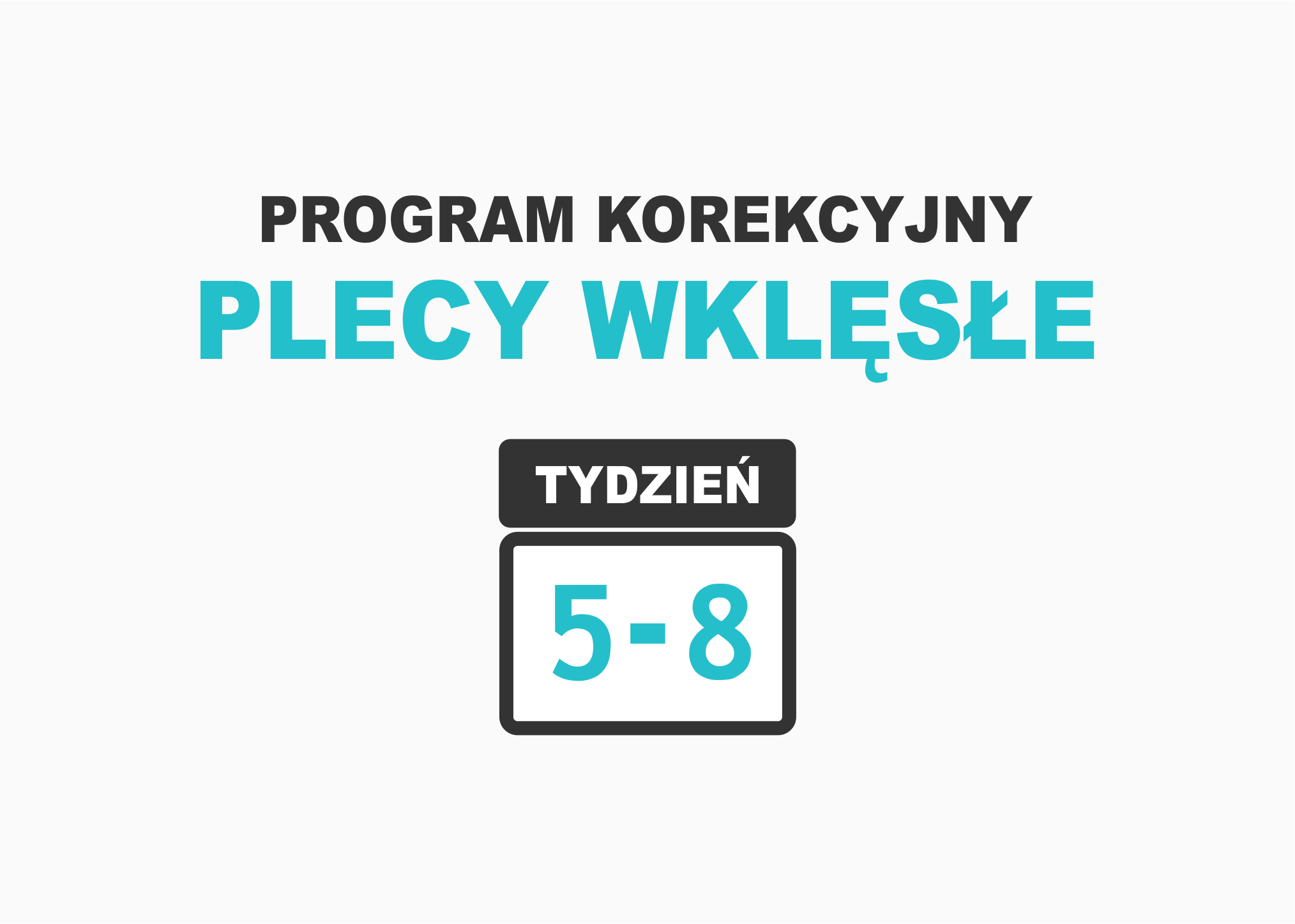 Plecy wklęsłe 5 – 8 tydzień