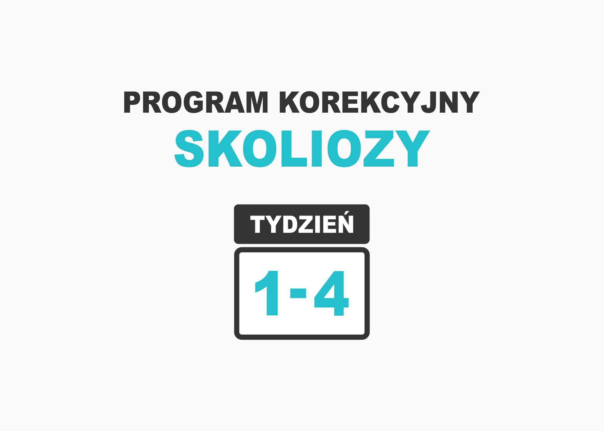 Skoliozy 1 – 4 tydzień