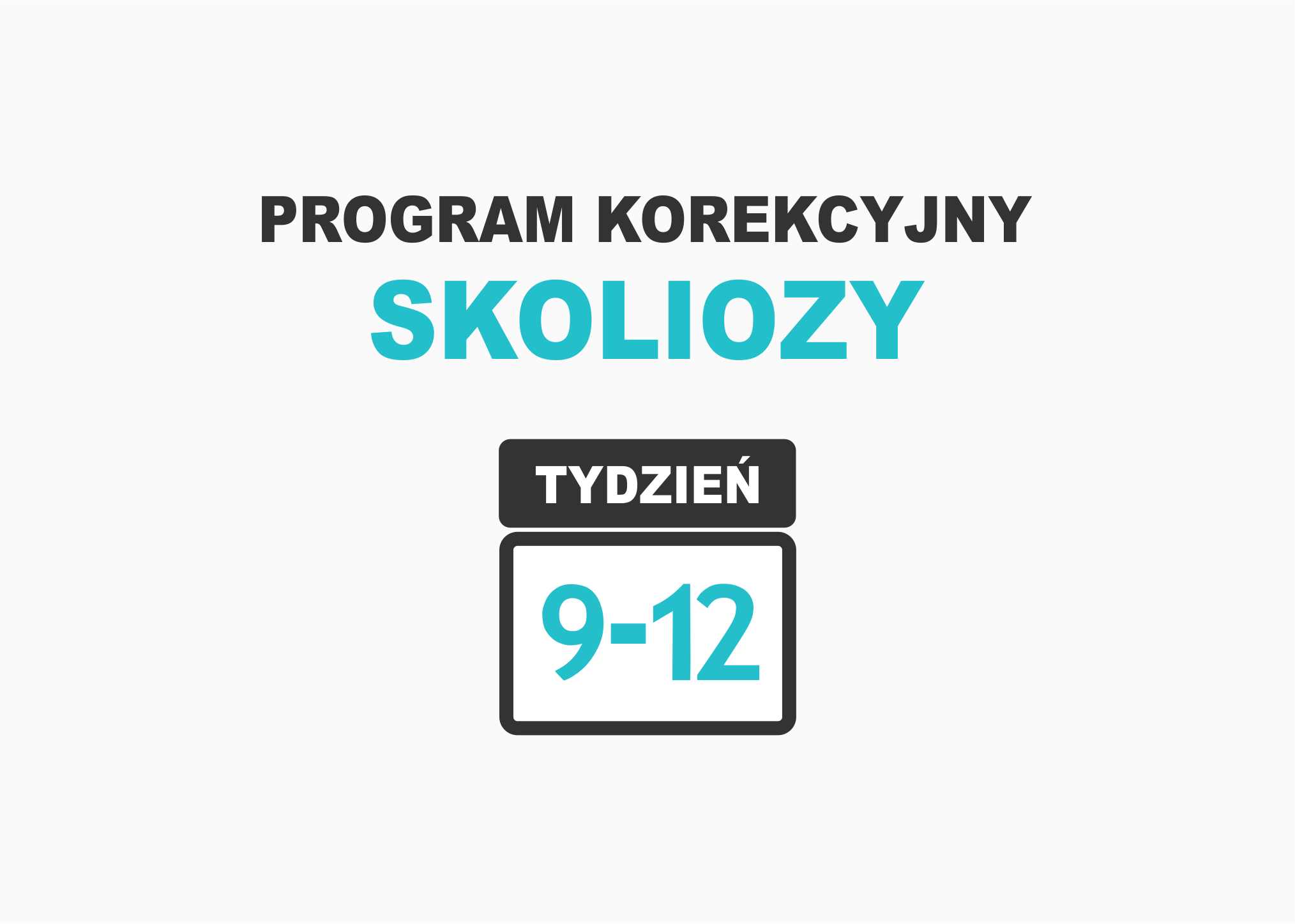 Skoliozy 9 – 12 tydzień