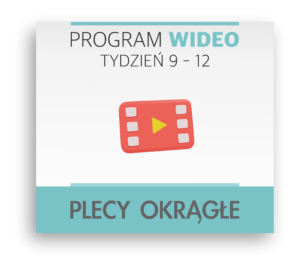Korekcja wideo na plecy okrągłe, tydzień 9-12, utrwalanie postawy.